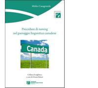 Procedure di naming nel paesaggio linguistico canadese di Mirko Casagranda-2022