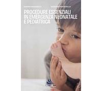 Procedure essenziali in emergenza neonatale e pediatrica