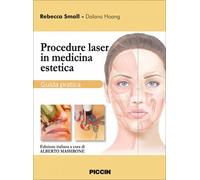 Procedure laser in medicina estetica. Guida pratica