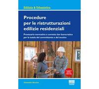 Procedure per le ristrutturazioni edilizie residenziali. Con aggiornamento online