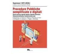 Procedure pubbliche semplificate e digitali. Smart-working, agenda digitale, sportelli telematici, teleamministrazione, comunicazione web