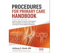 Procedures for Primary Care Handbook 2026: Evidence-Based Principles of Dermatologic, Musculoskeletal, and Gynecologic Office Technique for Family Medicine Physicians
