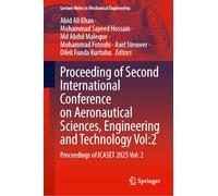 Proceeding of Second International Conference on Aeronautical Sciences, Engineering and Technology Vol:2: Proceedings of ICASET 2025 Vol: 2