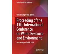 Proceeding of the 11th International Conference on Water Resource and Environment - Volume 1: Proceedings of WRE 2025