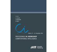 Proceedings - 34. Workshop Computational Intelligence: Berlin, 21.-22. November 2024