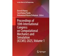 Proceedings of 10th International Congress on Computational Mechanics and Simulation (ICCMS) 2025, Volume 1