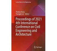 Proceedings of 2021 4th International Conference on Civil Eng (Copertina rigida)