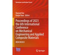 Proceedings of 2023 the 6th International Conference on Mechanical Engineering and Applied Composite Materials: Meacm2023: 156