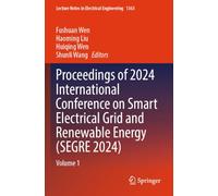 Proceedings of 2024 International Conference on Smart Electrical Grid and Renewable Energy (SEGRE 2024): Volume 1: 1363
