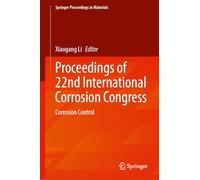 Proceedings of 22nd International Corrosion Congress: Corrosion Control