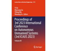 Proceedings of 3rd 2023 International Conference on Autonomous Unmanned Systems 3rd Icaus 2023 (III): Volume III