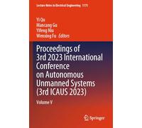 Proceedings of 3rd 2023 International Conference on Autonomous Unmanned Systems 3rd Icaus 2023 (V): Volume V