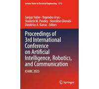 Proceedings of 3rd International Conference on Artificial Intelligence, Robotics, and Communication: ICAIRC 2023