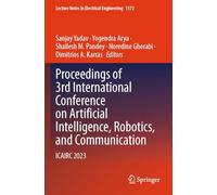 Proceedings of 3rd International Conference on Artificial Intelligence, Robotics, and Communication: ICAIRC 2023