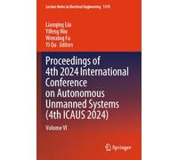 Proceedings of 4th 2024 International Conference on Autonomous Unmanned Systems (4th ICAUS 2024): Volume VI: 1379