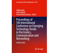 Proceedings of 5th International Conference on Emerging Technology Trends in Electronics, Communication and Networking: ET2ECN 2026