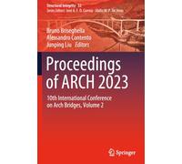 Proceedings of ARCH 2023: 10th International Conference on Arch Bridges, Volume 2