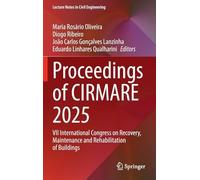 Proceedings of Cirmare 2025: VII International Congress on Recovery, Maintenance and Rehabilitation of Buildings
