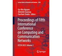 Proceedings of Fifth International Conference on Computing and Communication Networks: ICCCN 2025, Volume 2