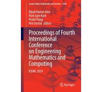 Proceedings of Fourth International Conference on Engineering Mathematics and Computing: ICEMC 2024: 1340