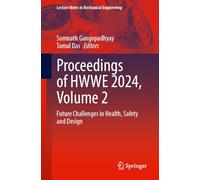 Proceedings of HWWE 2024, Volume 2: Future Challenges in Health, Safety and Design