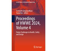 Proceedings of HWWE 2024, Volume 4: Future Challenges in Health, Safety and Design