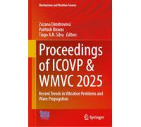 Proceedings of ICOVP and WMVC 2025: Recent Trends in Vibration Problems and Wave Propagation