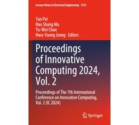 Proceedings of Innovative Computing 2024, Vol. 2: Proceedings of The 7th International Conference on Innovative Computing, Vol. 2 (IC 2024)