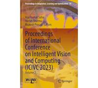 Proceedings of International Conference on Intelligent Vision and Computing (ICIVC 2023): Volume 2