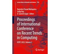 Proceedings of International Conference on Recent Trends in Computing: ICRTC 2025, Volume 2: 1726