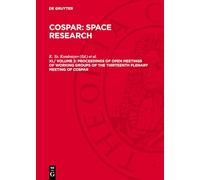 Proceedings of Open Meetings of Working Groups of the Thirteenth Plenary Meeting of Cospar: Leningrad, USSR, 20-29 May 1970 and Leningrad, USSR, 22, 25 and 26 May 1970