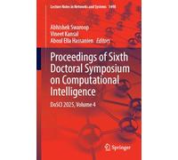 Proceedings of Sixth Doctoral Symposium on Computational Intelligence: Dosci 2025 (4)