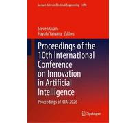 Proceedings of the 10th International Conference on Innovation in Artificial Intelligence: Proceedings of ICIAI 2026
