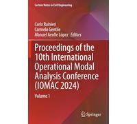 Proceedings of the 10th International Operational Modal Analysis Conference (IOMAC 2024): Volume 1