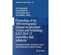 Proceedings of the 10th International Seminar on Aerospace Science and Technology; ISAST 2024; 17 September, Bali, Indonesia: Integrating Aviation, ... and Technology for Climate Solution: 416