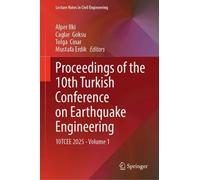 Proceedings of the 10th Turkish Conference on Earthquake Engineering: 10TCEE 2025 - Volume 1