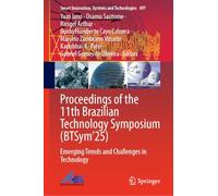Proceedings of the 11th Brazilian Technology Symposium (BTSym’25): Emerging Trends and Challenges in Technology