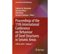 Proceedings of the 11th International Conference on Behaviour of Steel Structures in Seismic Areas: Stessa 2024 (1)