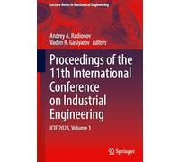 Proceedings of the 11th International Conference on Industrial Engineering: Icie 2025 (1)