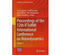 Proceedings of the 12th IFToMM International Conference on Rotordynamics: Volume 1