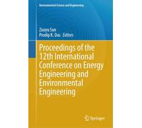 Proceedings of the 12th International Conference on Energy Engineering and Environmental Engineering