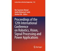 Proceedings of the 12th International Conference on Robotics, Vision, Signal Processing and Power Applications: 1123