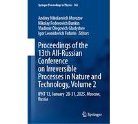 Proceedings of the 13th All-Russian Conference on Irreversible Processes in Nature and Technology, Volume 2: IPNT 13, January 28-31, 2025, Moscow, Russia