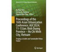 Proceedings of the 16th Asian Urbanization Conference, Auc2024,11-13jan, Binh Duong Province - Ho Chi Minh City, Vietnam: Forging a Livable and Sustainable Urban Future