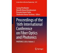 Proceedings of the 16th International Conference on Fiber Optics and Photonics: PHOTONICS 2024, Volume 2