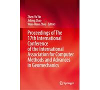 Proceedings of The 17th International Conference of the International Association for Computer Methods and Advances in Geomechanics