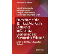Proceedings of the 18th East Asia-Pacific Conference on Structural Engineering and Construction: Easec-18, 13-15 November 2024, Chiang Mai, Thailand: 725