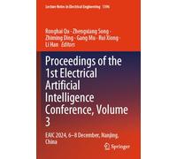 Proceedings of the 1st Electrical Artificial Intelligence Conference, Volume 3: EAIC 2024, 6-8 December, Nanjing, China: 1396