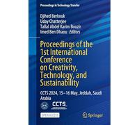 Proceedings of the 1st International Conference on Creativity, Technology and Sustainability: Ccts 2024, 15-16 May, Jeddah, Saudi Arabia