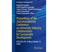 Proceedings of the 1st International Conference on University-industry Collaborations for Sustainable Development: Icsd 2025; 09-10 May, Colombo, Sri Lanka